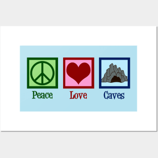 Peace Love Caves Posters and Art